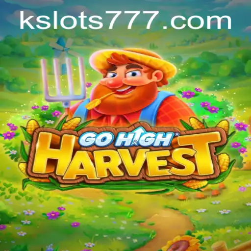 GoHighHarvest: Uma Nova Aventura de Slots no Kslots.com